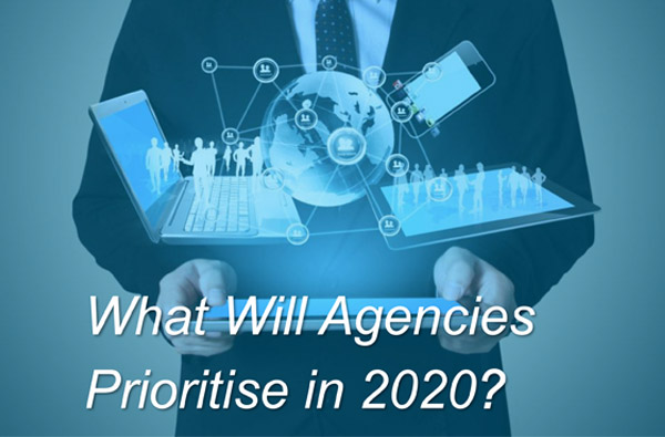 What Will Agencies Prioritise in 2020?